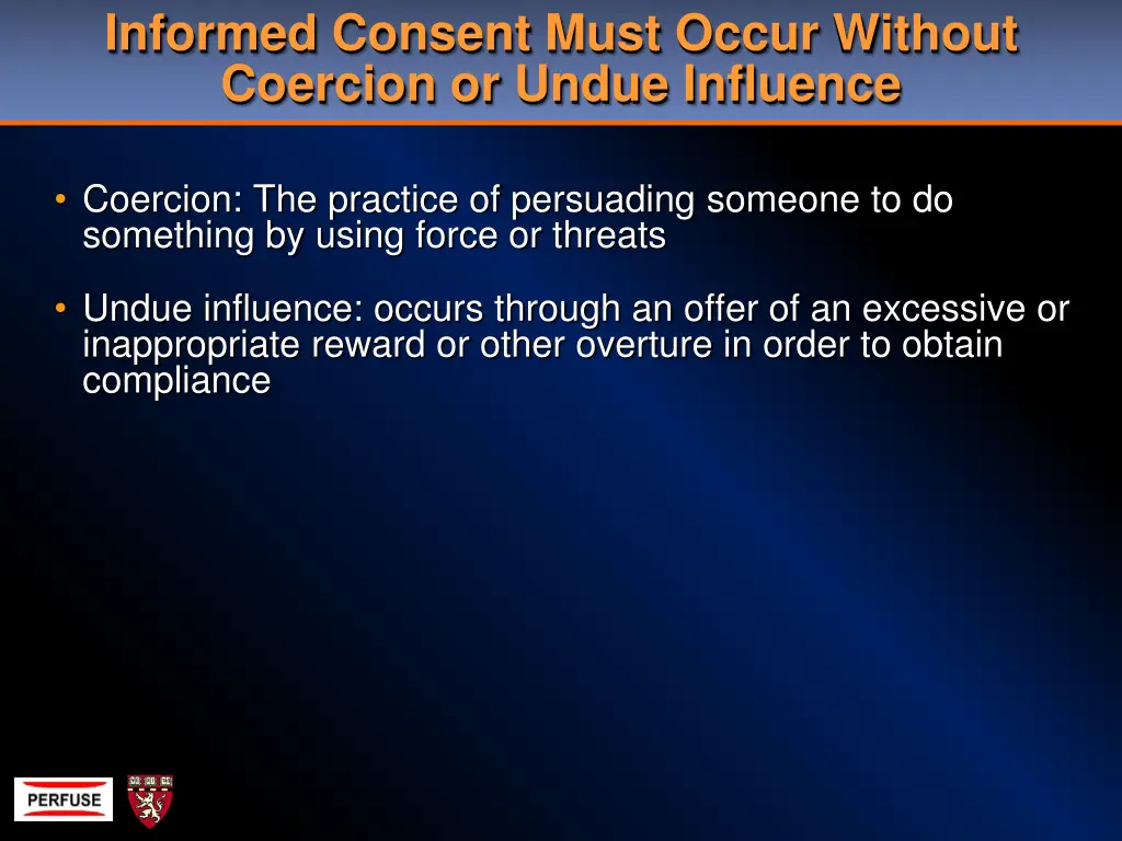 informed consent must occur without coercion