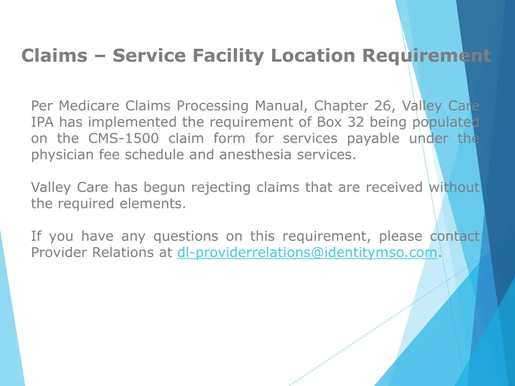 claims service facility location requirement