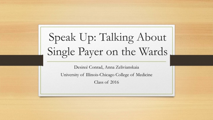 speak up talking about single payer on the wards