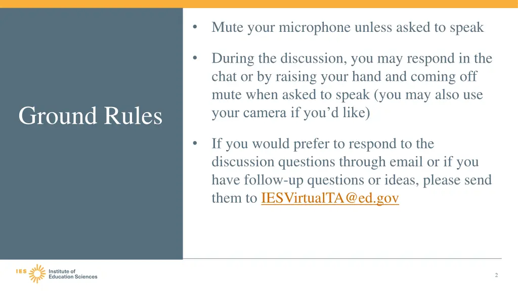 mute your microphone unless asked to speak