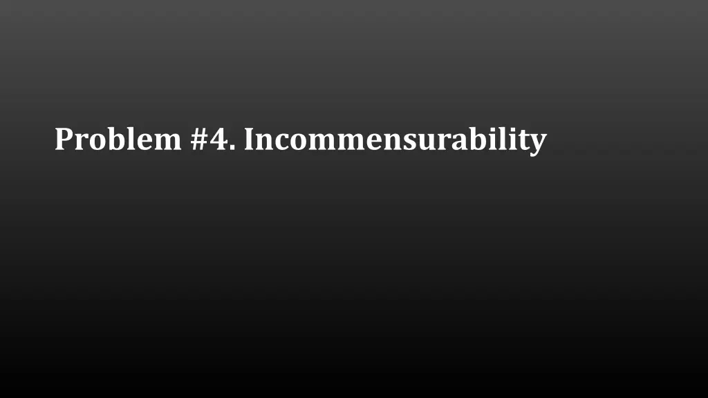 problem 4 incommensurability