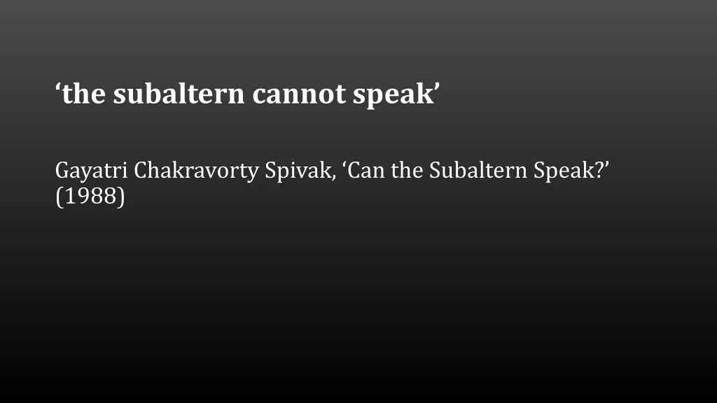 the subaltern cannot speak