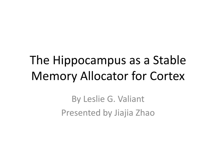 the hippocampus as a stable memory allocator