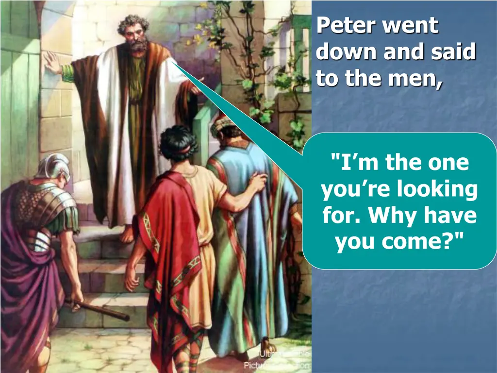 peter went down and said to the men