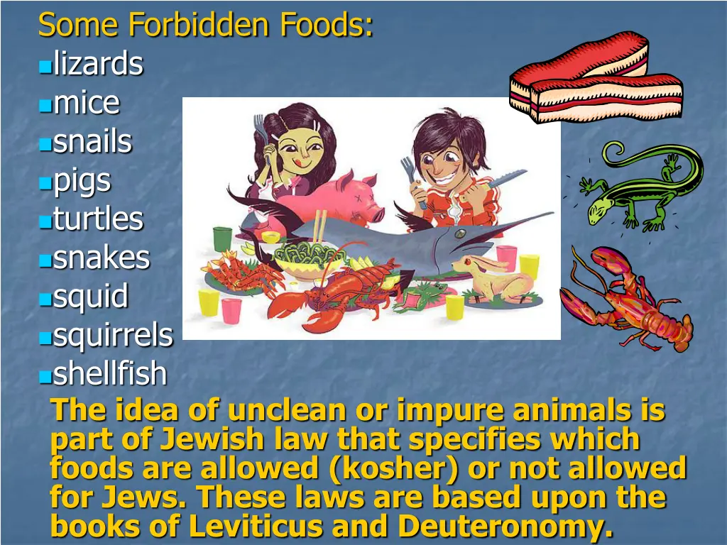 some forbidden foods lizards mice snails pigs