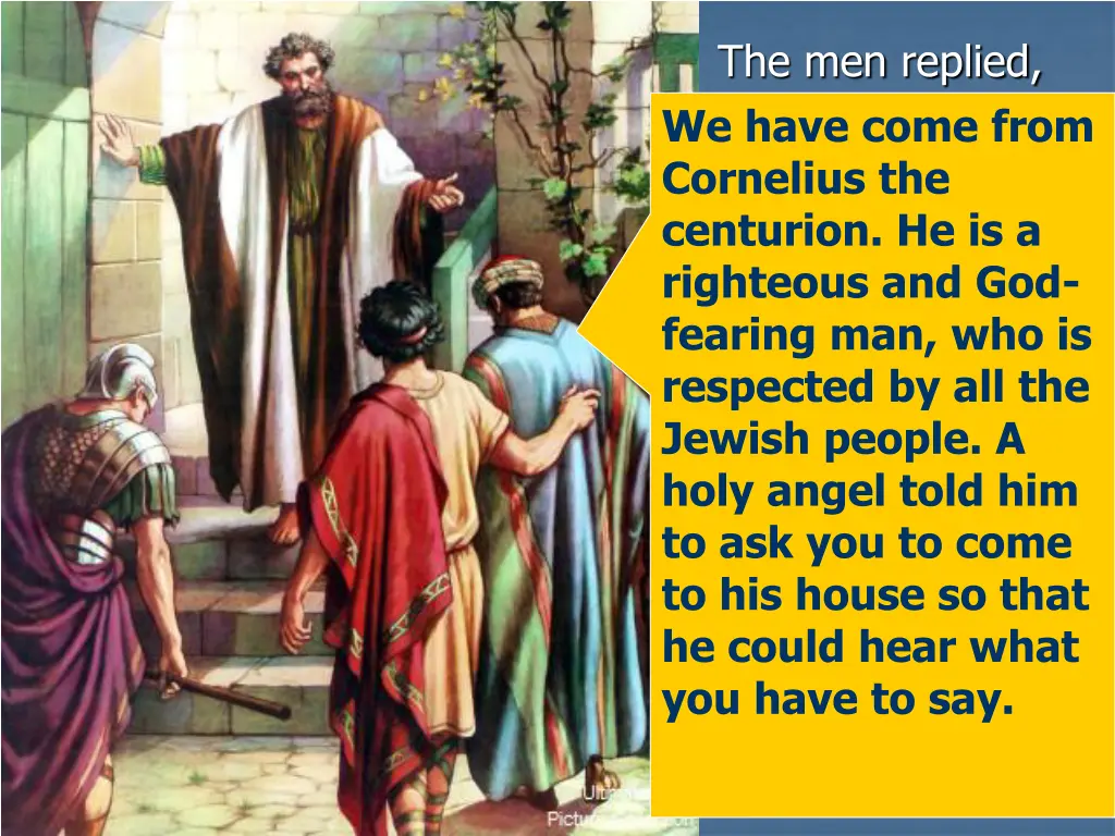 the men replied we have come from cornelius