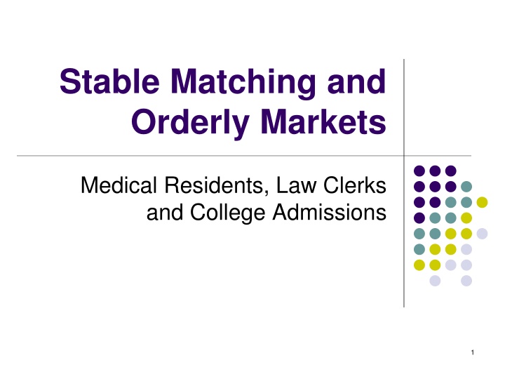 stable matching and orderly markets