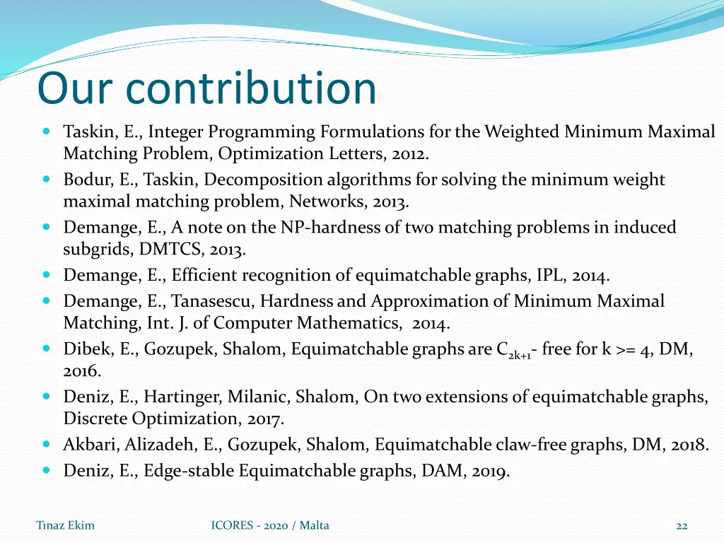 our contribution taskin e integer programming