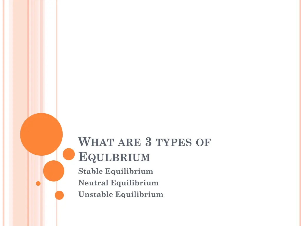 w hat are 3 types of e qulbrium stable