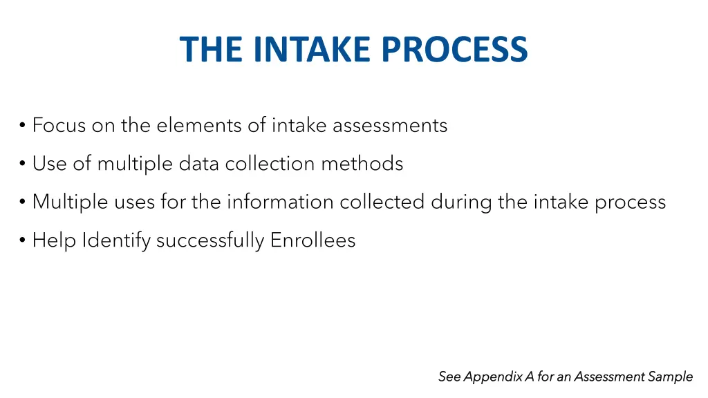 the intake process