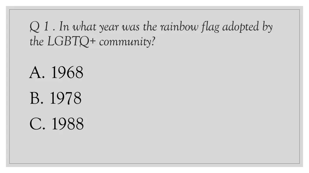 q 1 in what year was the rainbow flag adopted