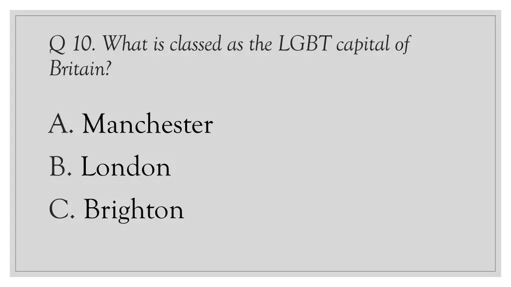 q 10 what is classed as the lgbt capital