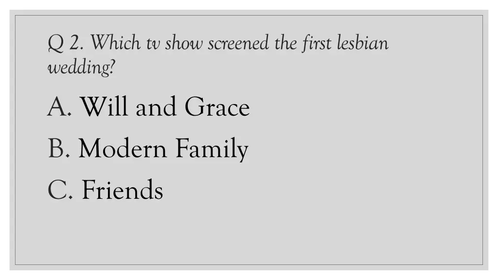 q 2 which tv show screened the first lesbian