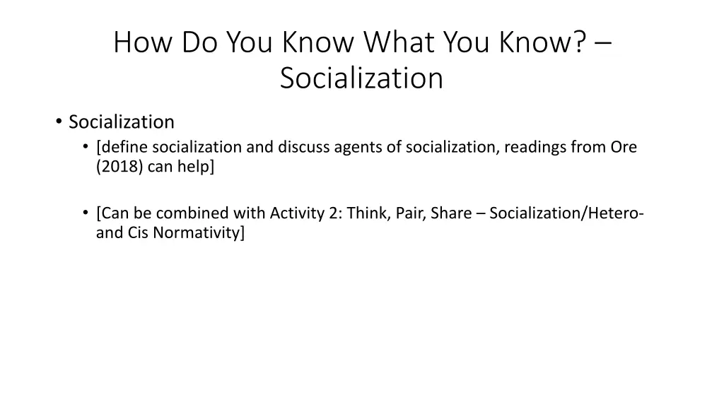 how do you know what you know socialization