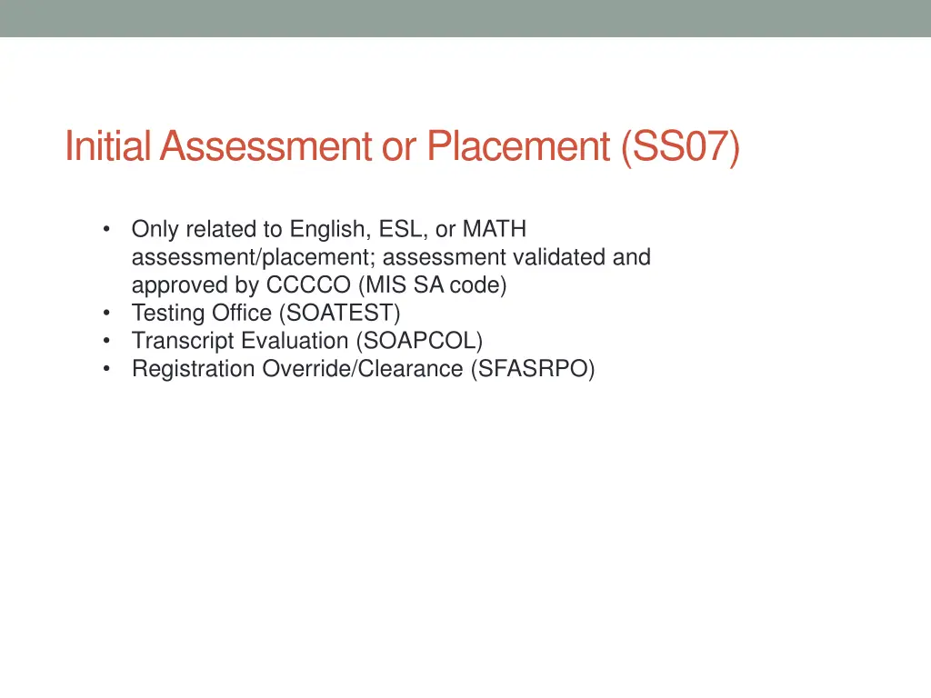 initial assessment or placement ss07