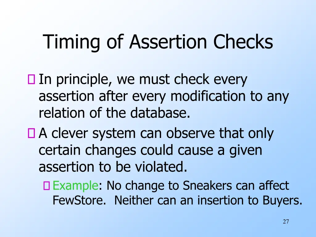 timing of assertion checks