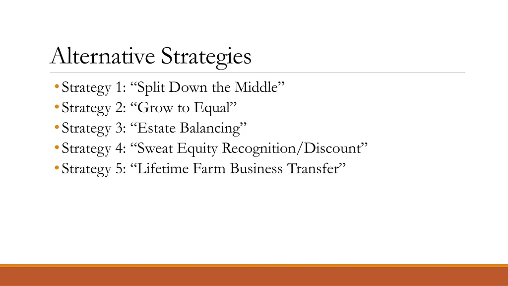 alternative strategies strategy 1 split down