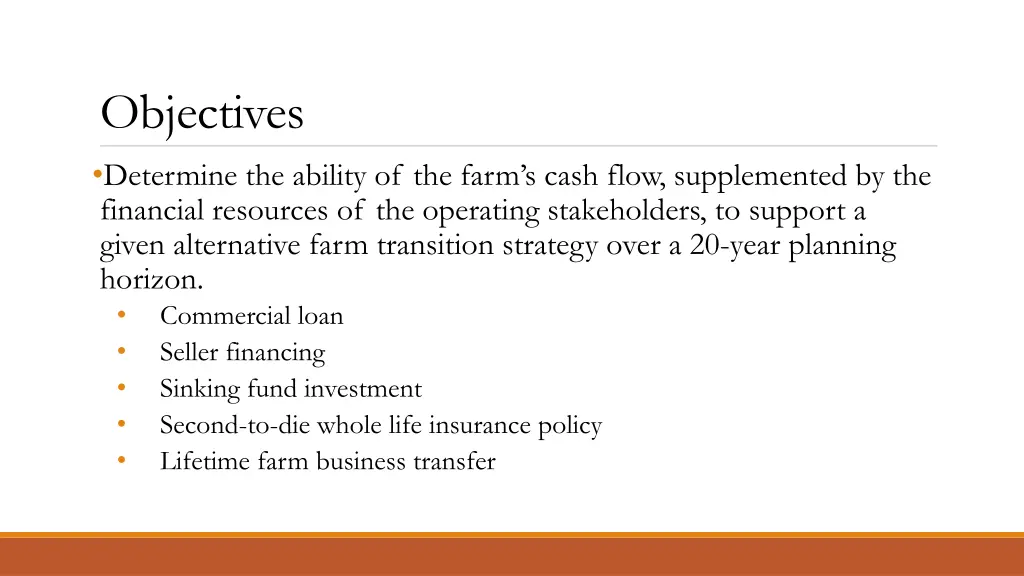 objectives determine the ability of the farm