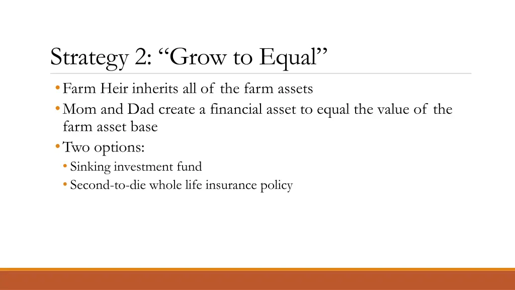 strategy 2 grow to equal farm heir inherits