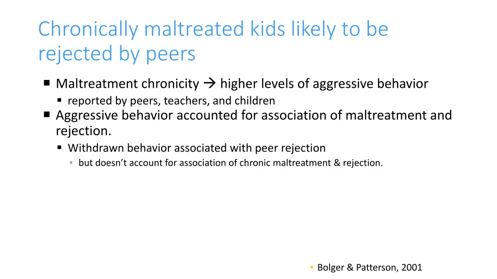 chronically maltreated kids likely to be rejected