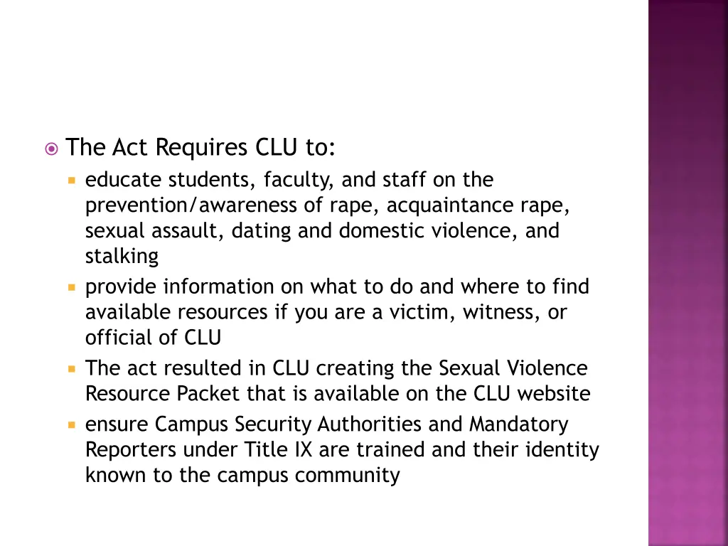 the act requires clu to educate students faculty