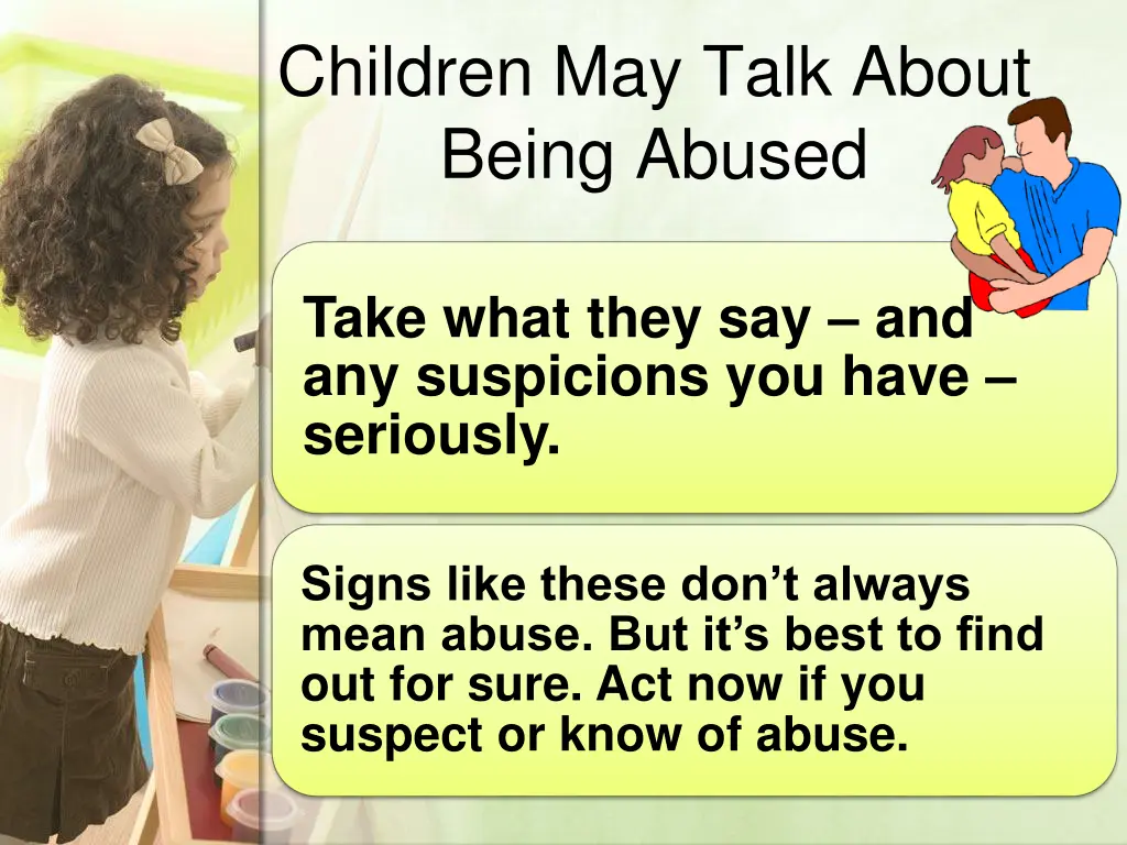 children may talk about being abused