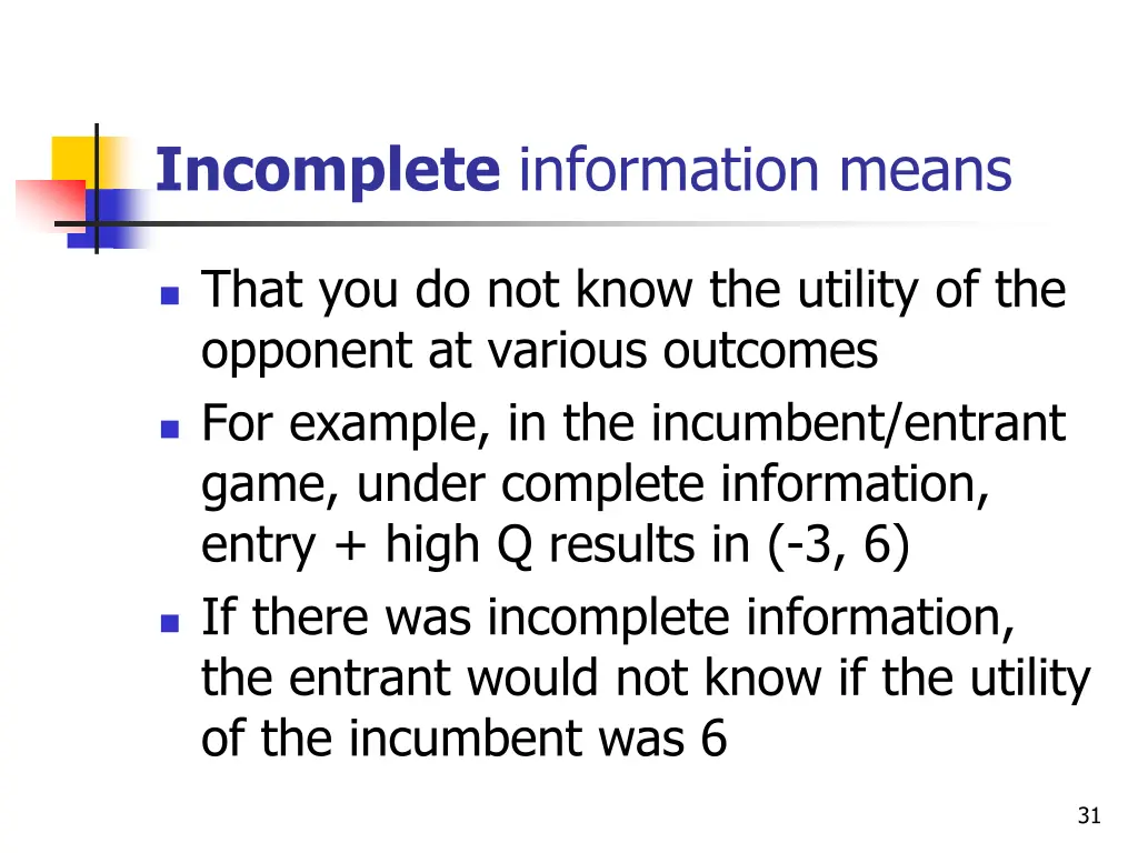 incomplete information means