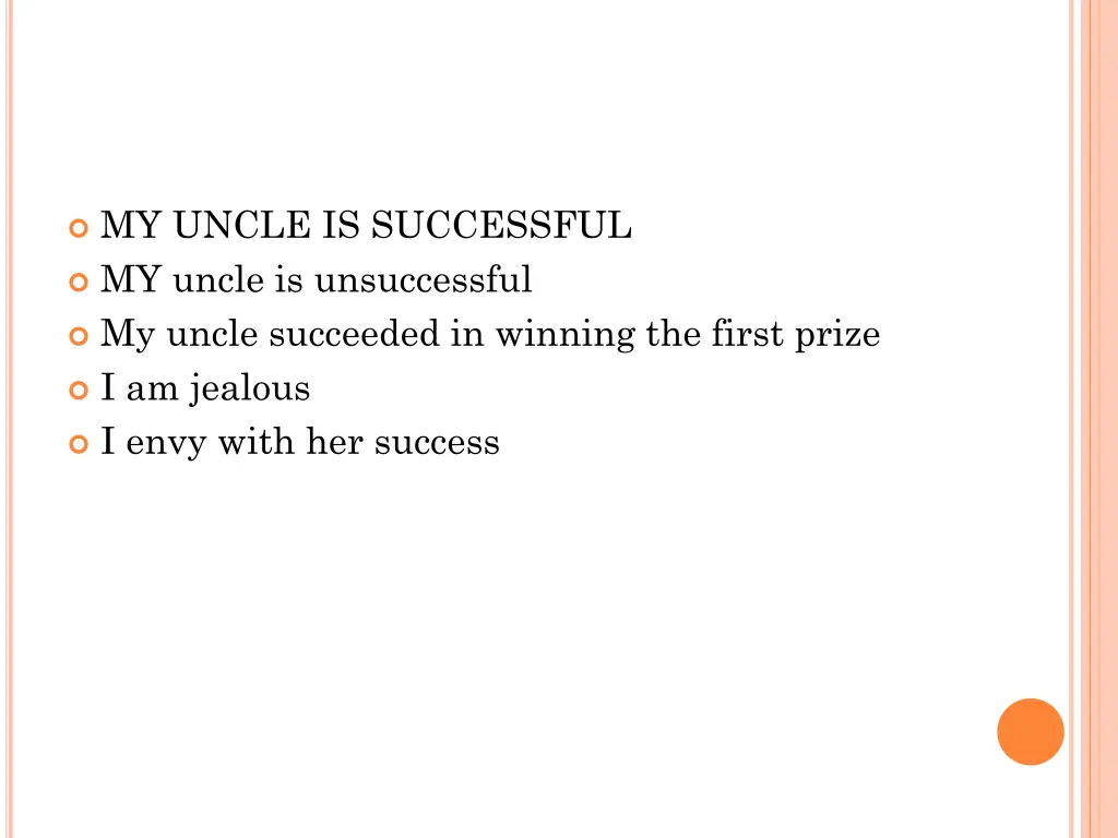 my uncle is successful my uncle is unsuccessful