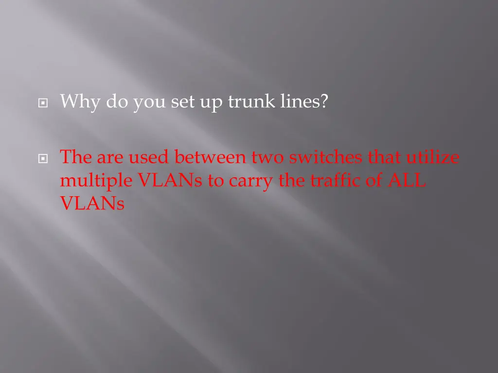 why do you set up trunk lines