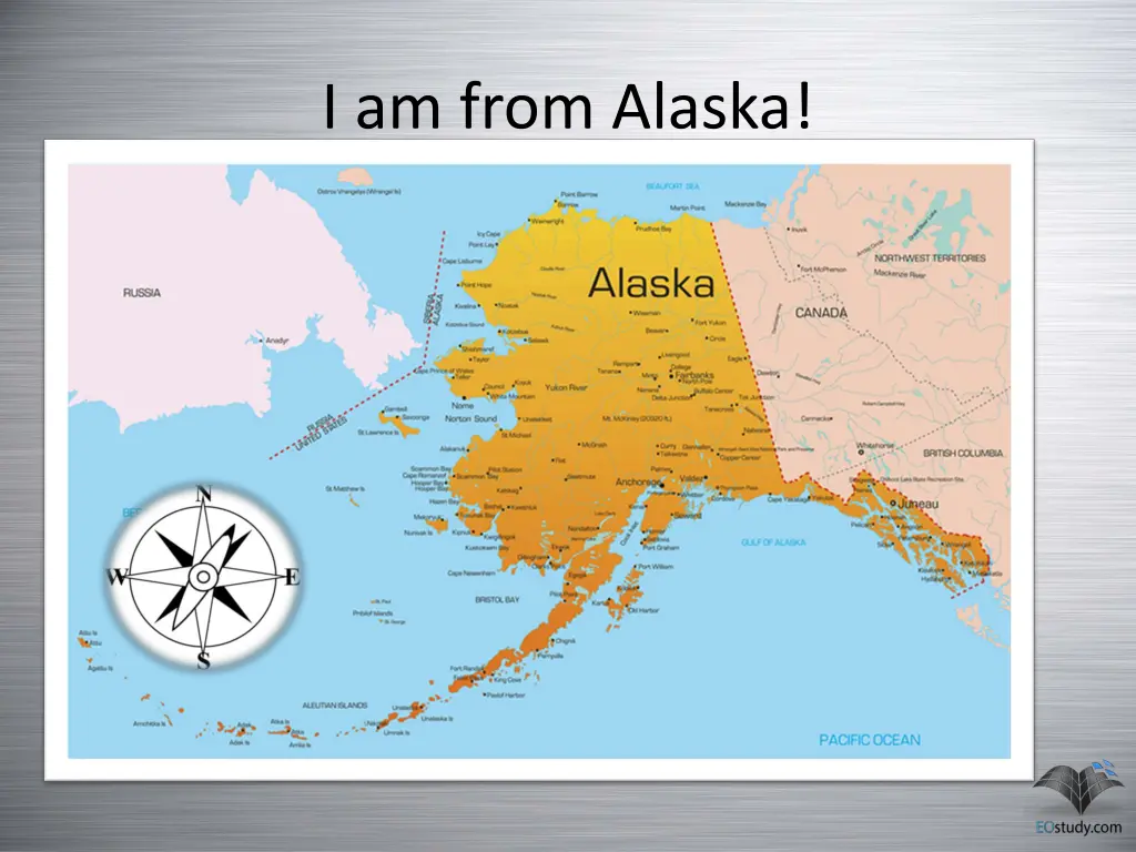 i am from alaska