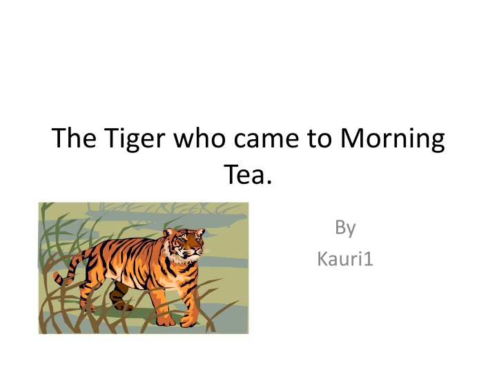 the tiger who came to morning tea