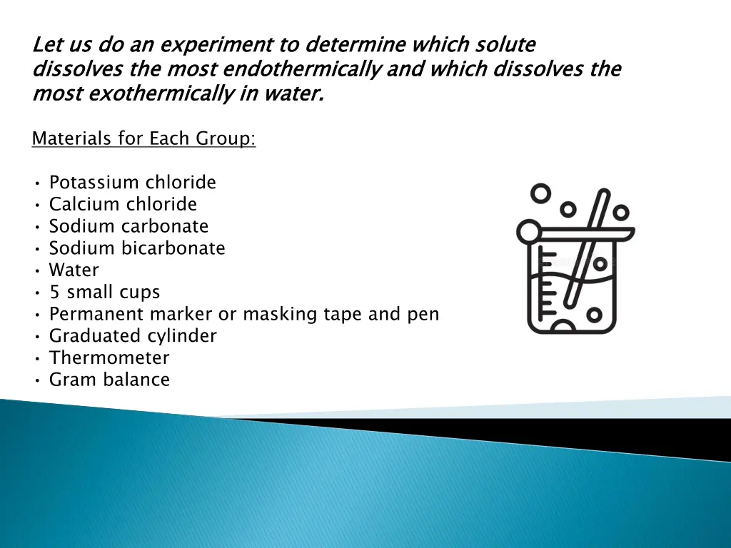 let us do an experiment to determine which solute