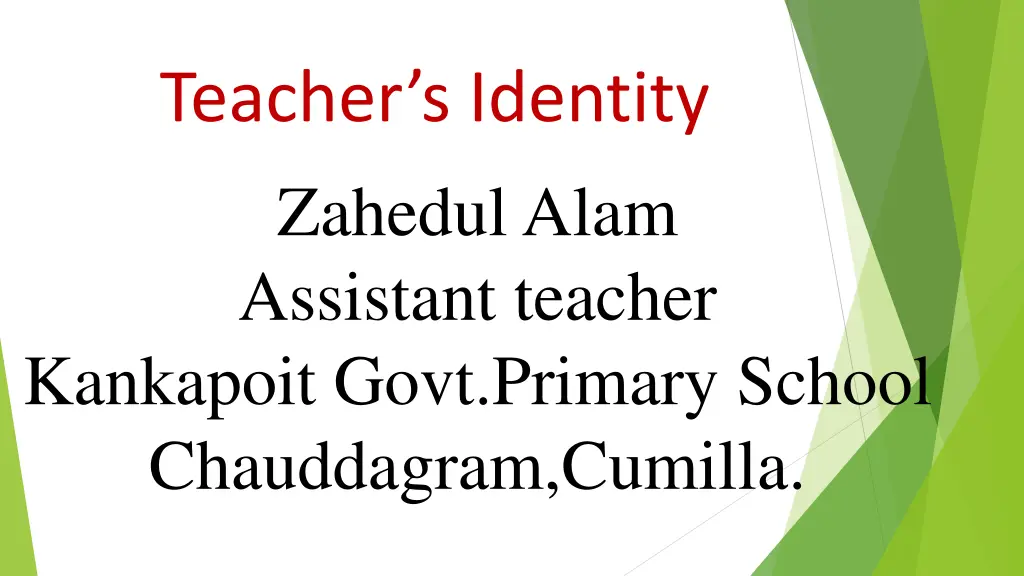 teacher s identity zahedul alam assistant teacher