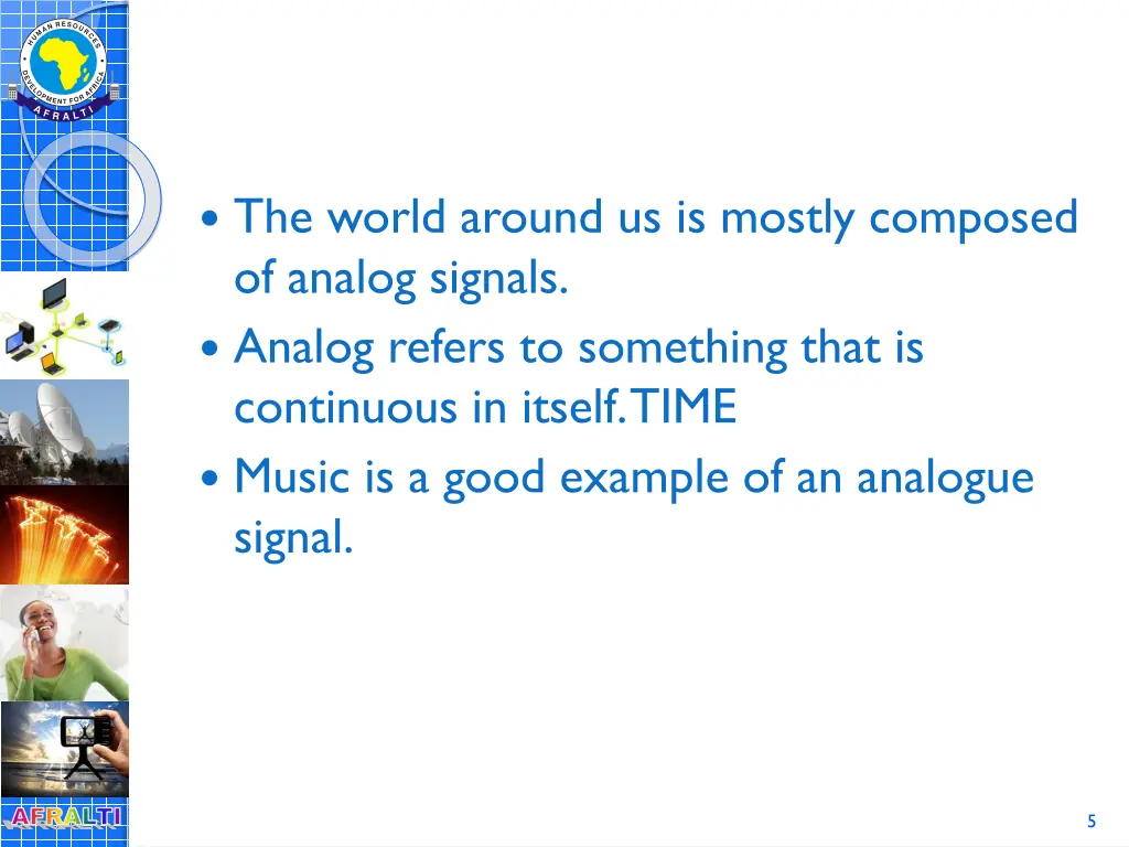 the world around us is mostly composed of analog