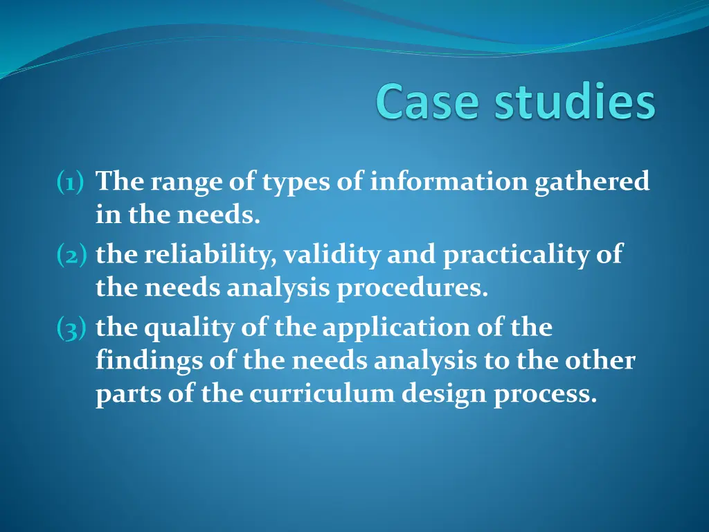 1 the range of types of information gathered