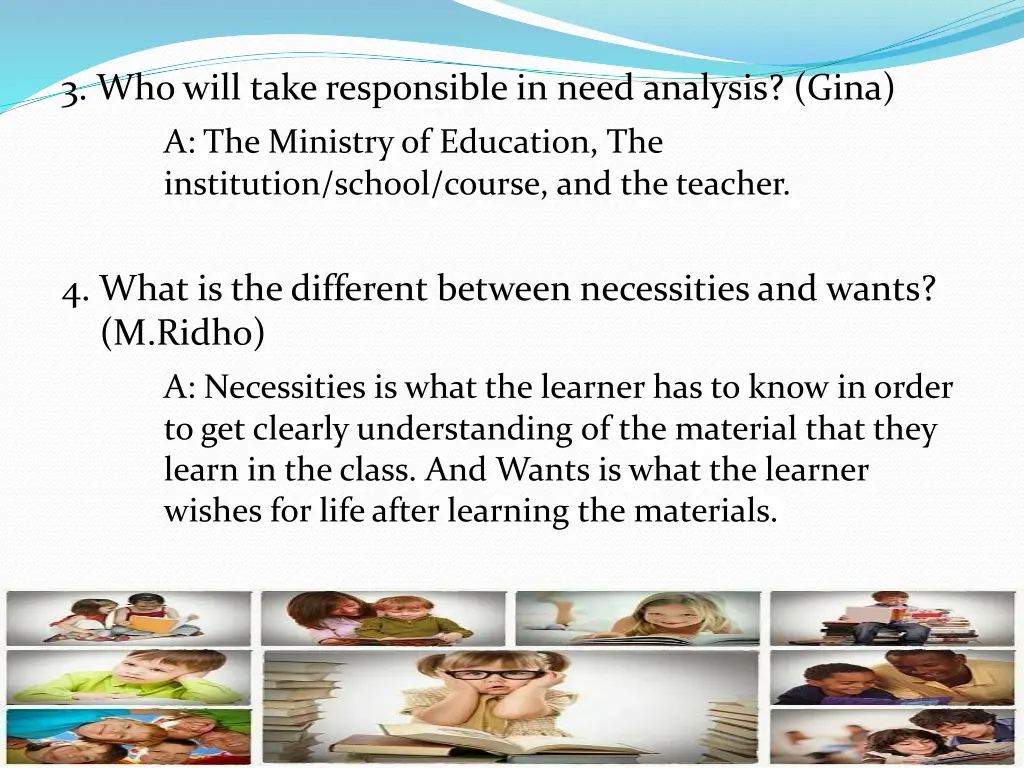 3 who will take responsible in need analysis gina