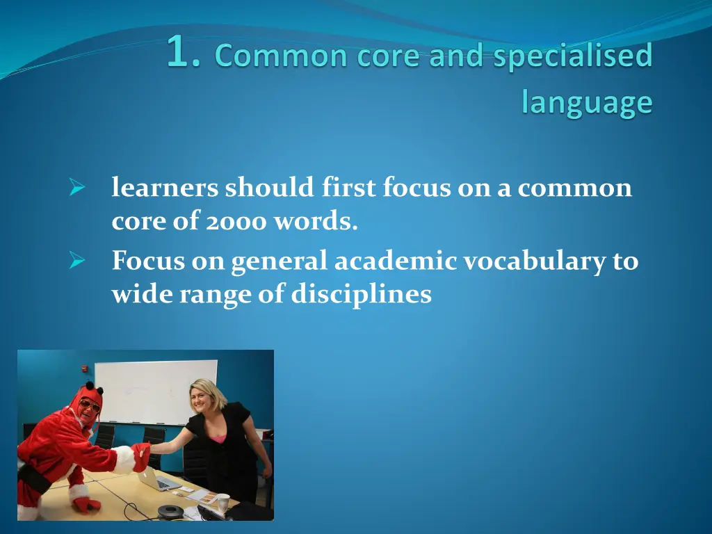 learners should first focus on a common core