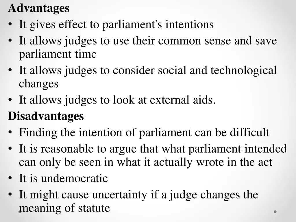 advantages it gives effect to parliament