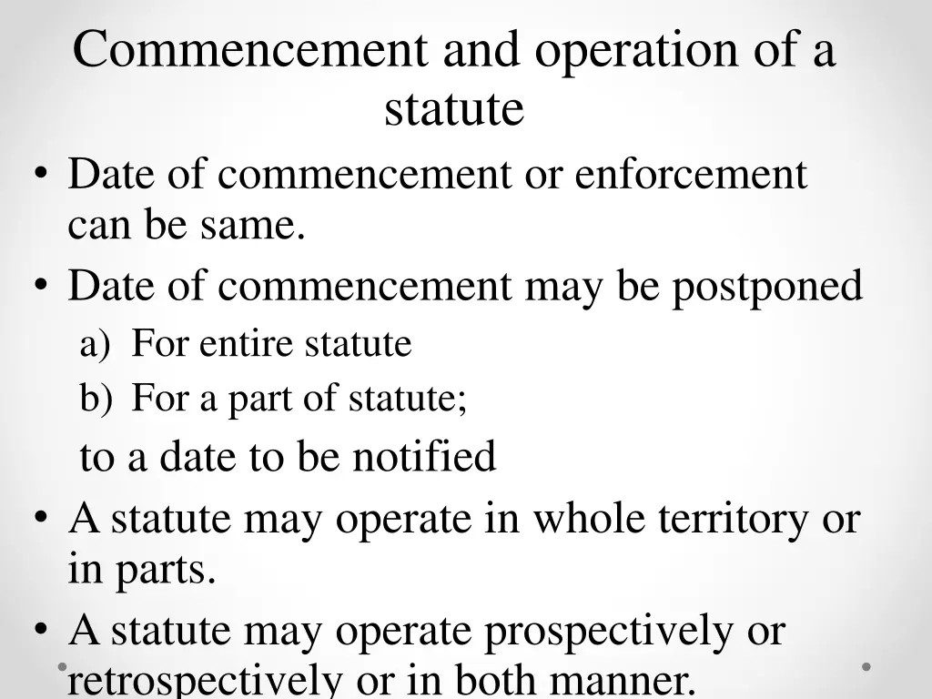 commencement and operation of a statute date