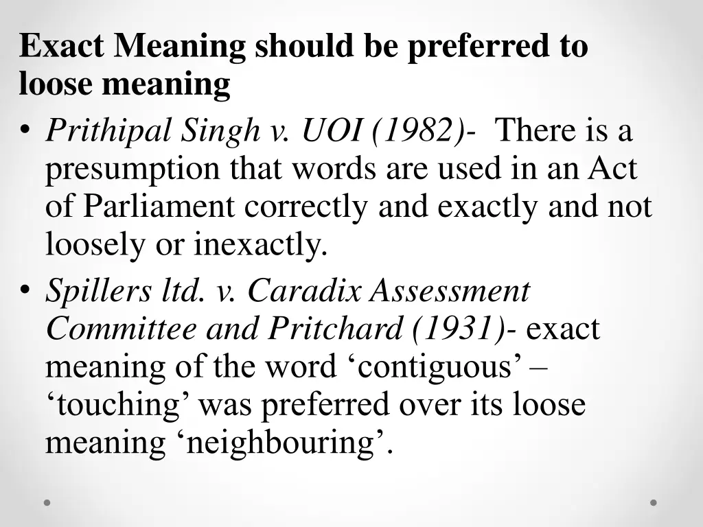 exact meaning should be preferred to loose