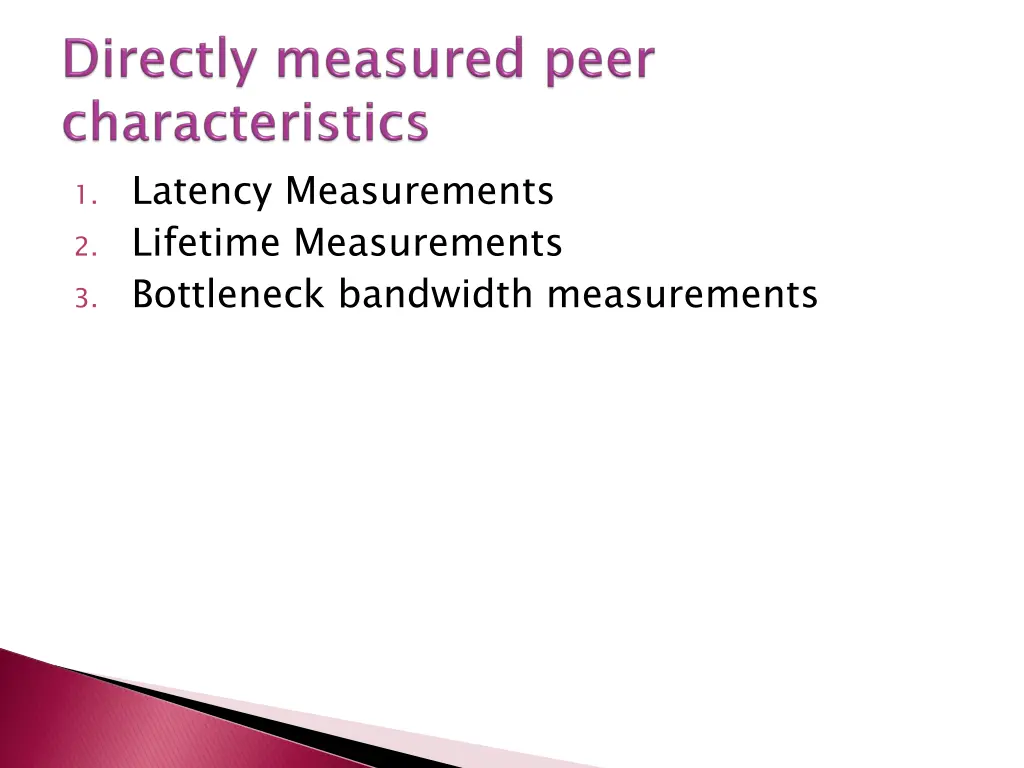 1 latency measurements 2 lifetime measurements