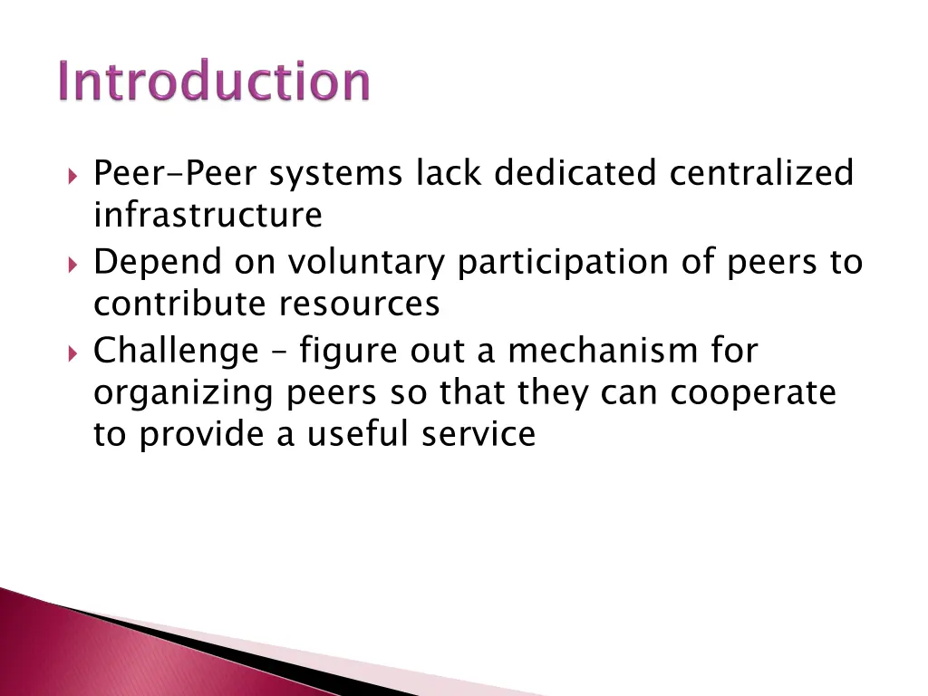 peer peer systems lack dedicated centralized