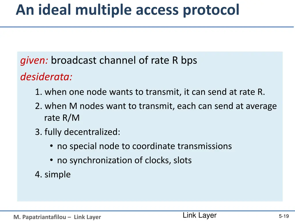 an ideal multiple access protocol