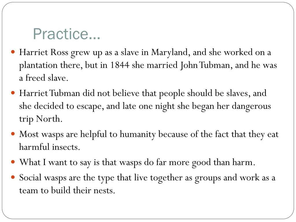 practice harriet ross grew up as a slave