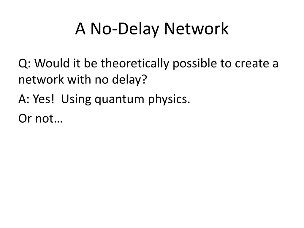 a no delay network