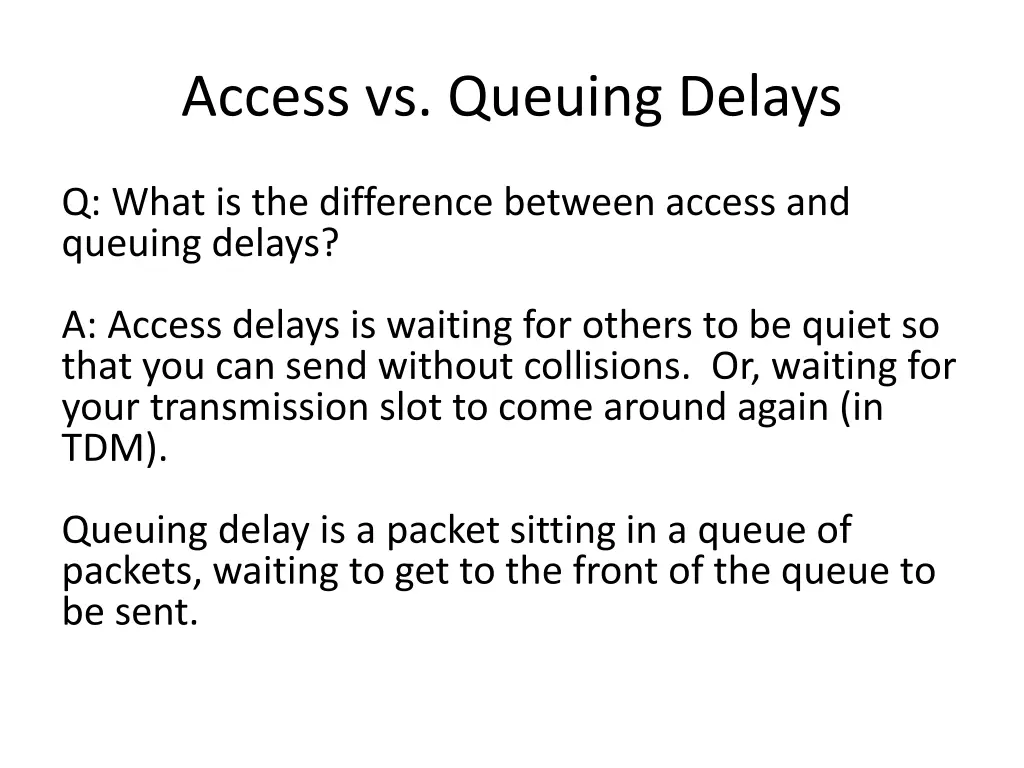 access vs queuing delays