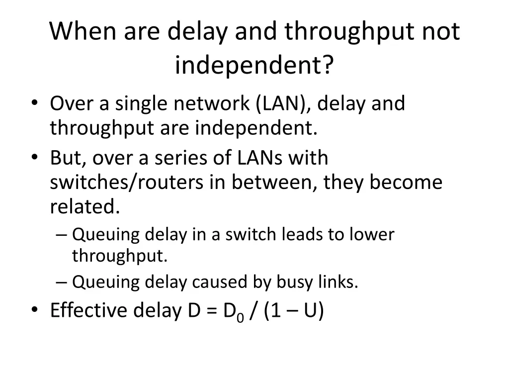 when are delay and throughput not independent