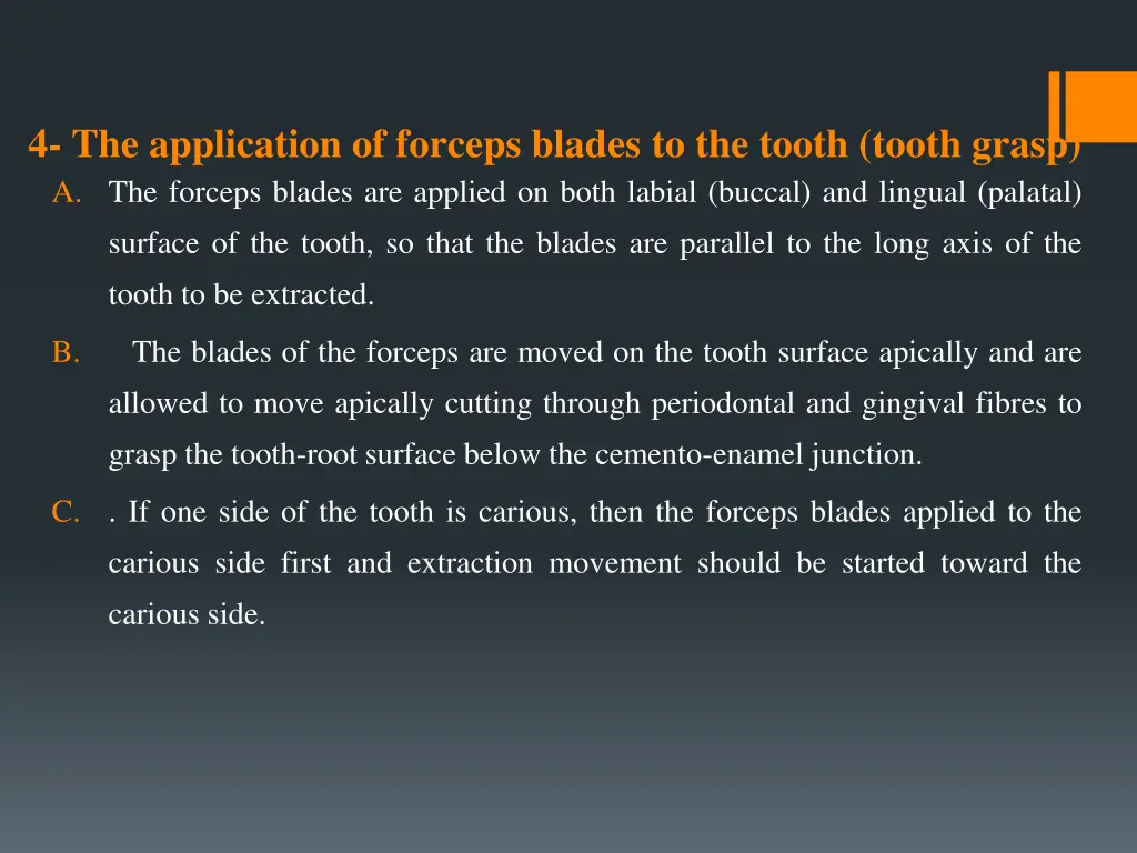 4 the application of forceps blades to the tooth