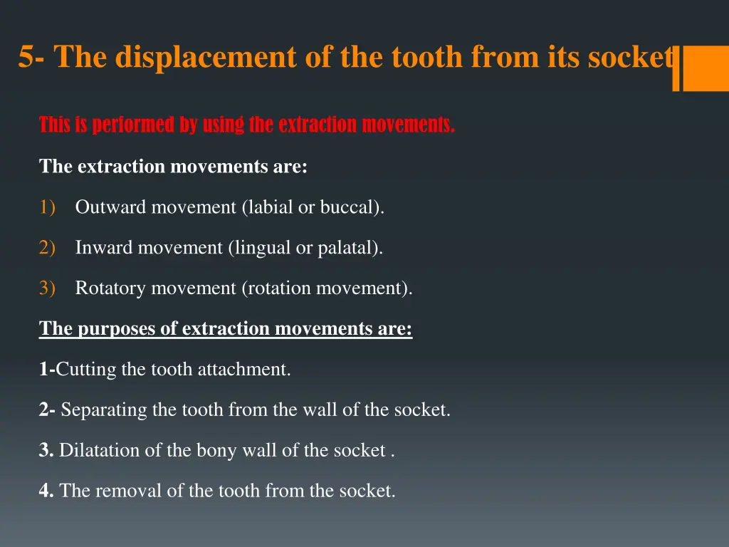 5 the displacement of the tooth from its socket