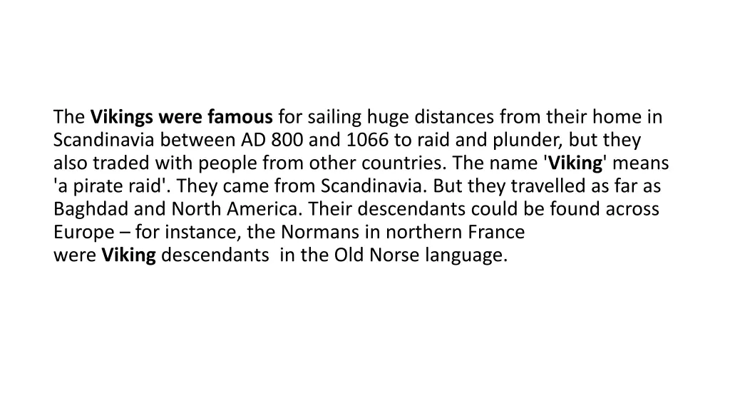 the vikings were famous for sailing huge